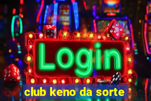 club keno da sorte